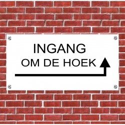 Ingang om de Hoek met Pijl Rechts Kunststof Tekstbord