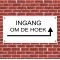 Ingang om de Hoek met Pijl Rechts Kunststof Tekstbord